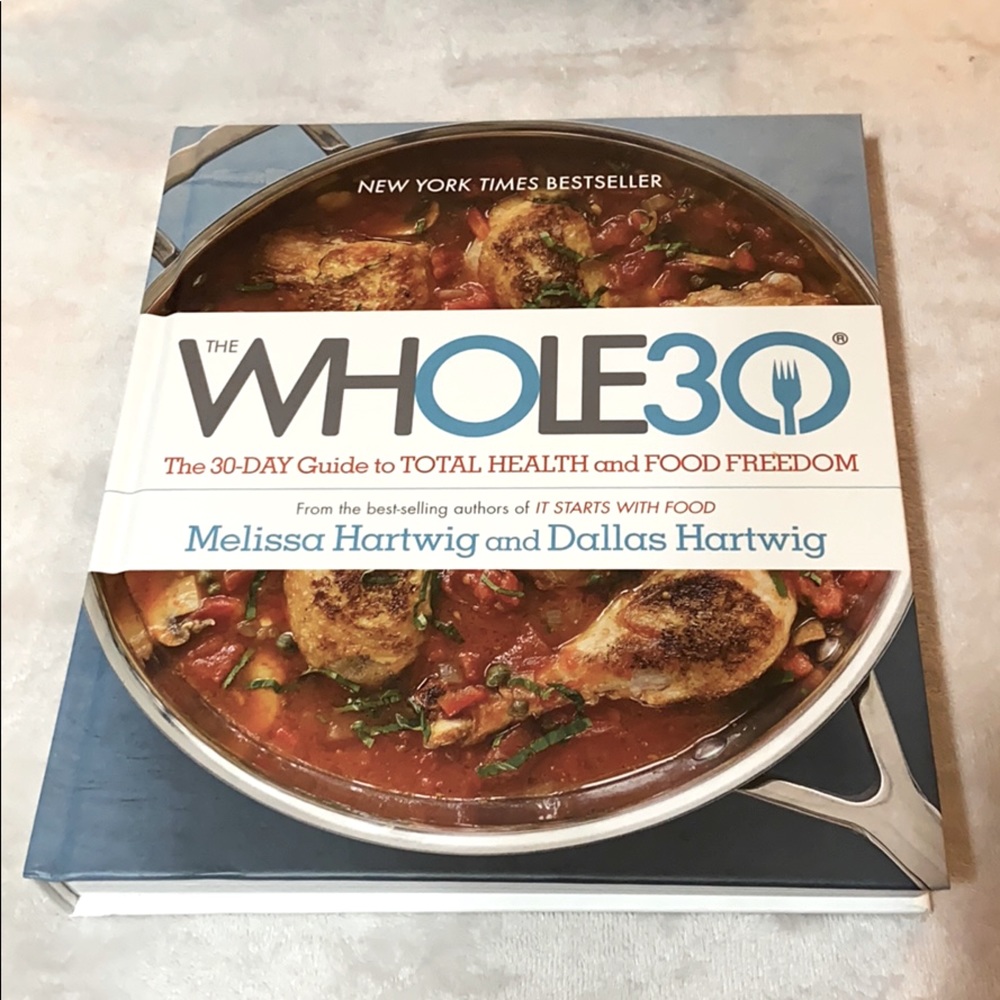 The Whole 30 - New York Times bestseller cookbook